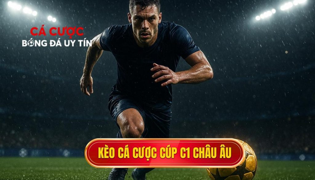 thumb - kèo cá cược Cúp C1 châu Âu